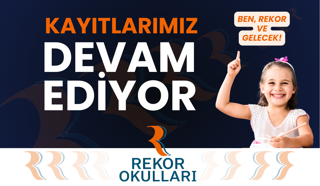 REKOR OKULLARINDA ERKEN KAYIT DÖNEMİ BAŞLADI...